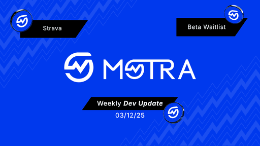 Blue MOTRA weekly update graphic about Strava and the beta waitlist