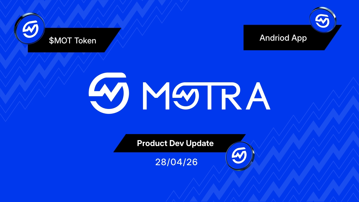 Blue MOTRA product dev update graphic announcing the $MOT token and Android app update for April 28, 2026